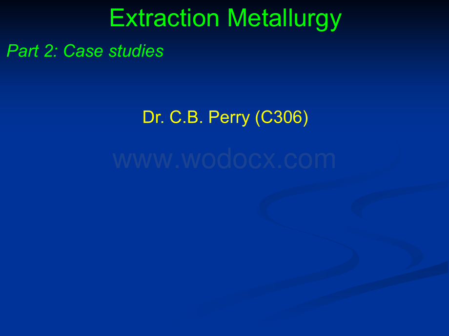 Extraction Metallurgy完整版.ppt_第1页