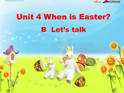 新人教版PEP小学英语五年级下册第四单元第五课时Unit4_when_is_Easter_B_let's_talk.ppt