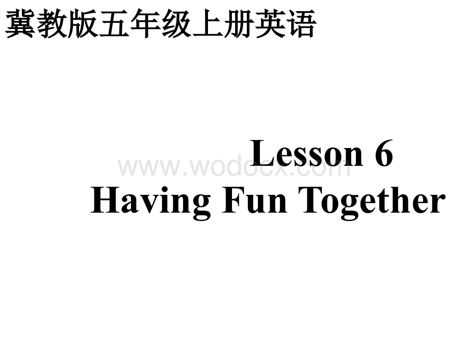 冀教版五年级上unit1《lesson 6 Having Fun Together》ppt课件.ppt_第1页