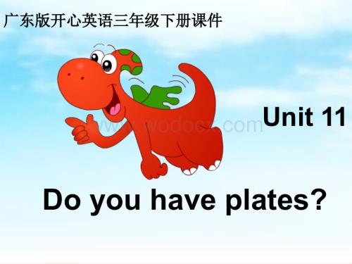 开心学英语三年级下册《Unit 11 Do you have plates》ppt课件.ppt
