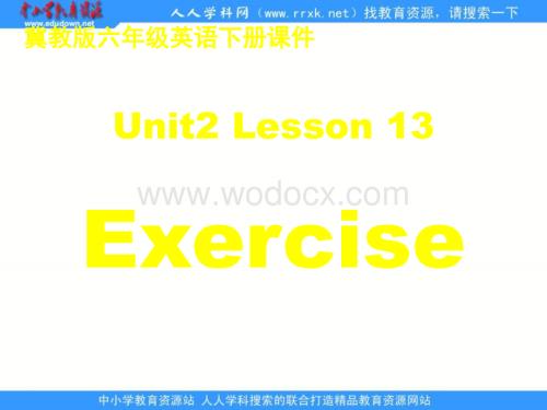 冀教版六年级下unit2《Lesson 13 Exercise》ppt课件.ppt