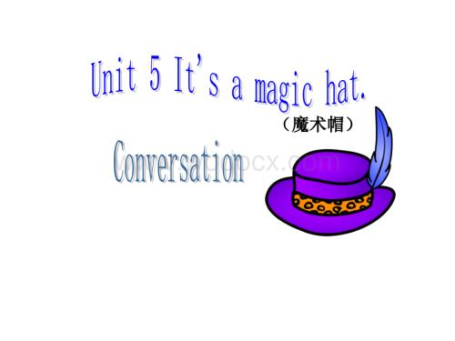 开心学英语六年级上册《Unit 5 It’s a magic hat》ppt课件之二.ppt