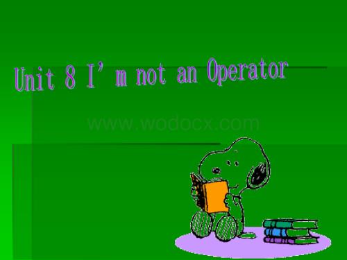 八年级英语I’m not an Operator课件.ppt