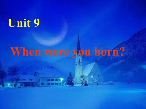 八年级英语hen was he born课件4.ppt