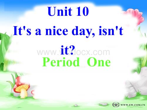 八年级英语It’s a nice day isn’t it课件.ppt