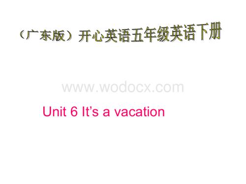 开心学英语五年级下册《Unit 6 It’s a vacation》ppt课件之二.ppt