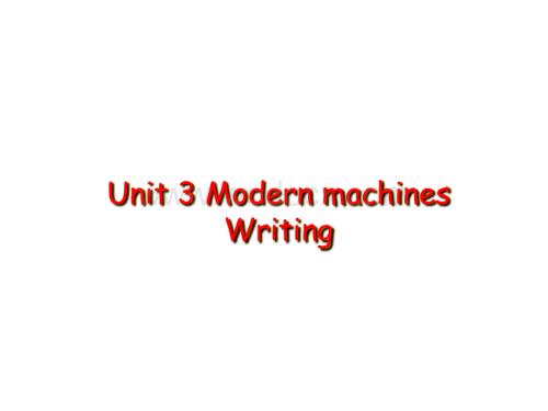 八年级英语Modern machines Writing课件.ppt