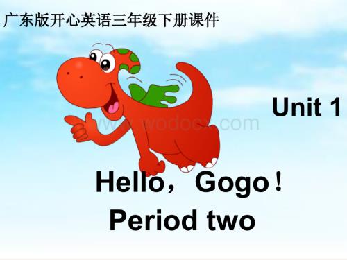 开心学英语三年级下册《Unit 1 Hello, Gogo》ppt课件.pps