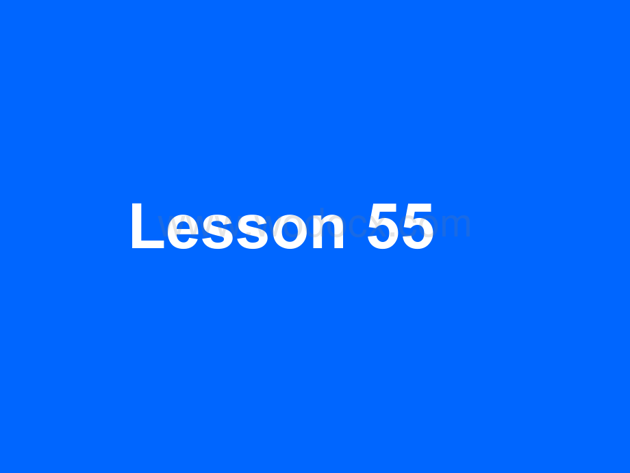 新人教版初三英语下学期lesson 55.ppt_第1页