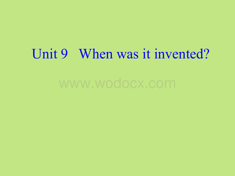 新目标九年级Unit 9 When was it invented.ppt_第1页