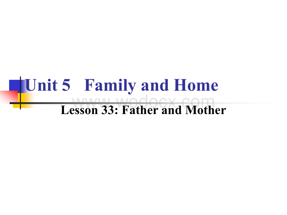 冀教版七年级上英语《Unit 5Lesson 33 Father and Mother》.ppt_第1页