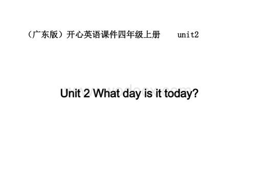 开心学英语四年级上册《Unit 2 What day is it today》ppt课件.ppt