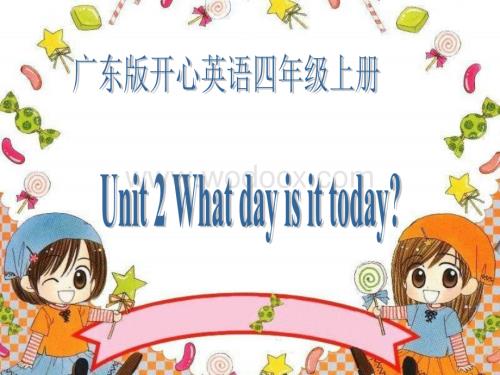 开心学英语四年级上册《Unit 2 What day is it today》ppt课件之一.ppt