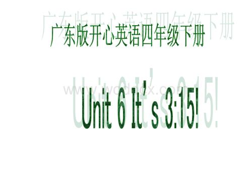 开心学英语四年级下册《Unit 6 It’s 315》ppt课件之一.ppt