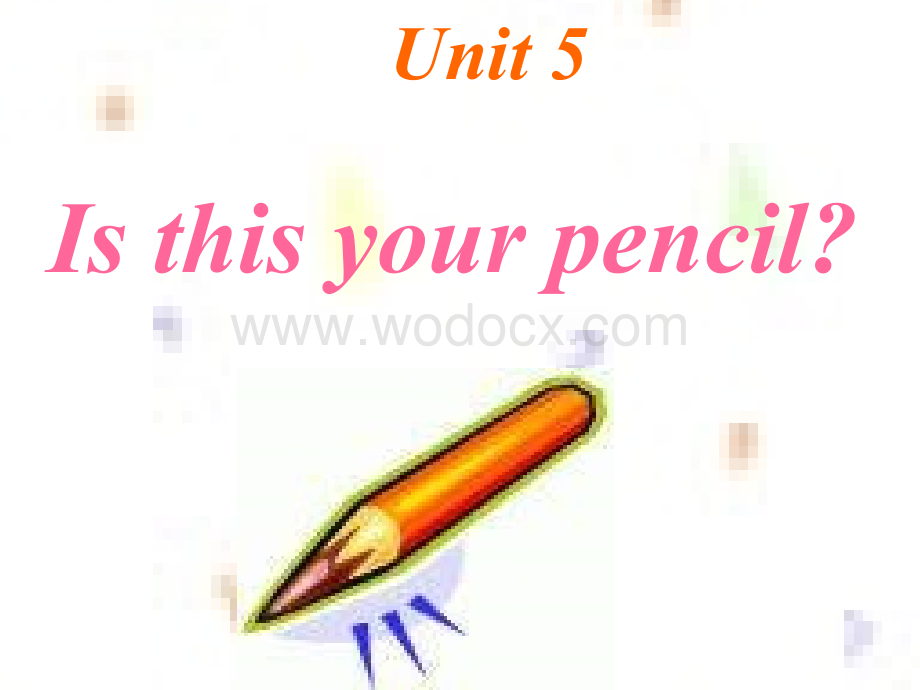 六年级英语Is this your pencil课件.ppt_第1页