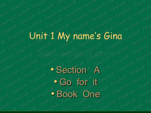 初一英语上学期Unit 1 My name’s Gina section A新目标.ppt