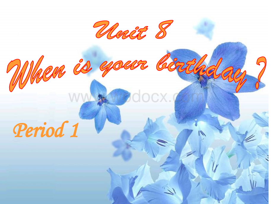 七年级英语下学期Unit 8 When is your birthday.ppt_第1页