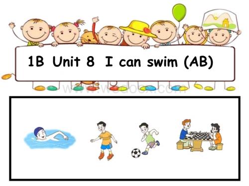 牛津小学英语1BUnit8Ican swim ABCD.ppt